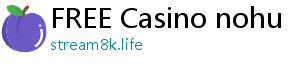 FREE Casino nohu