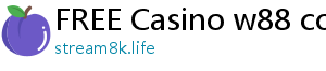 FREE Casino w88 com download